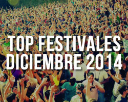 Top Festivales: Diciembre 2014