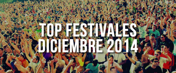 Top Festivales: Diciembre 2014