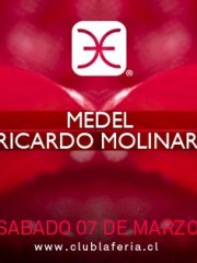 Marcelo Medel & Ricardo Molinari @ Club La Feria ~ Sábado 07.03