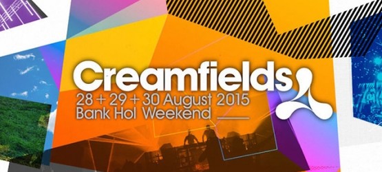 CREAMFIELDS 2015 DESVELA SU LINEUP