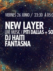 New Layer : LiveMusic (Dallas + Soma)+ LiveAnimation, Fantasna y Dj Haiti en MAMBA