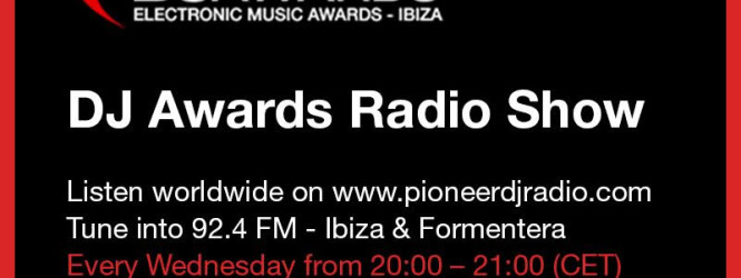Lanzamiento en Pioneer DJ Radio del DJ Awards Radio Show Miércoles 12 de Agosto