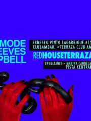 RED HOUSE TERRAZA PRESENTA @ PAUL MODE/ALE REEVES/OSCAR CAMPBELL