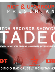 RIOT & UFO GROUP presentan UTCH SHOWCASE / TADEO