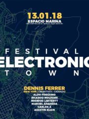 Electronic Town Festival – Espacio Marina – 13 Enero 2018