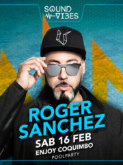 Roger Sanchez · 16 Febrero · Poolparty Enjoy Coquimbo